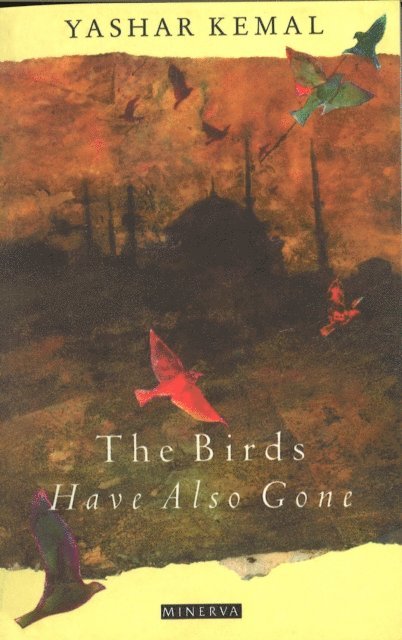 Yashar Kemal - Birds Have Also Gone, E-bok