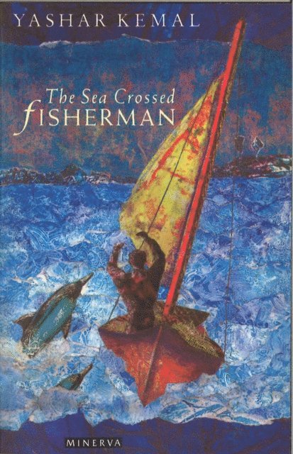 Yashar Kemal - Sea-Crossed Fisherman, E-bok
