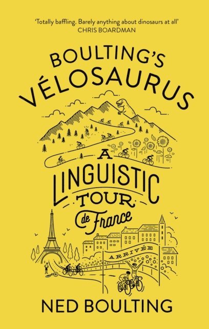 Ned Boulting - Boulting's Velosaurus, E-bok