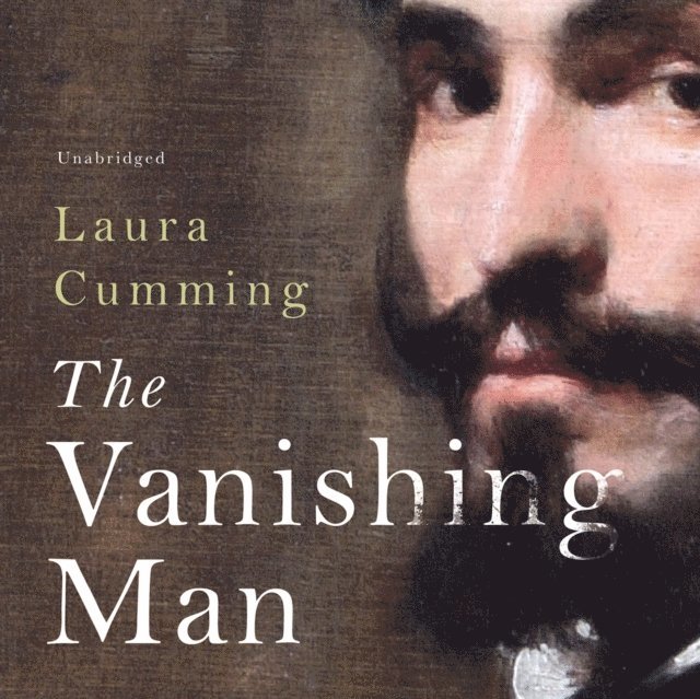 Laura Cumming - Vanishing Man, Ljudbok
