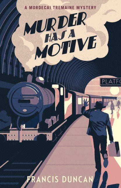Francis Duncan - Murder has a Motive, E-bok