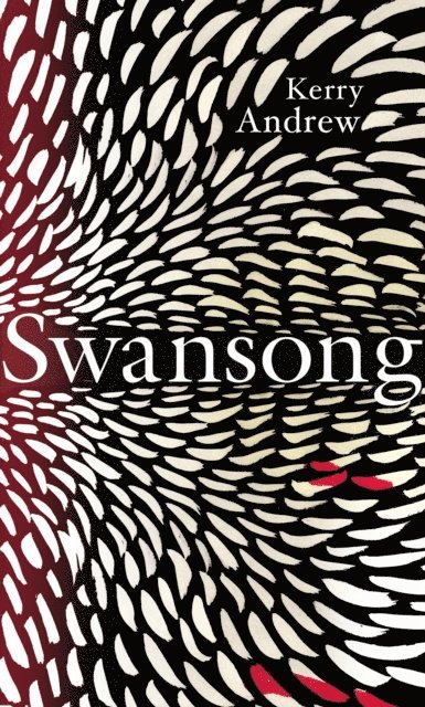 Kerry Andrew - Swansong, E-bok