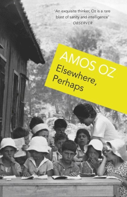 Amos Oz - Elsewhere, Perhaps, E-bok