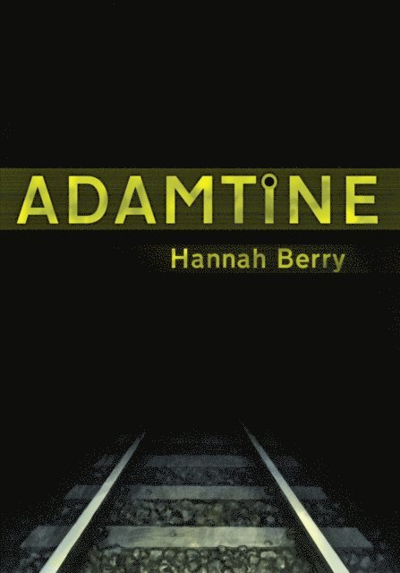 Hannah Berry - Adamtine, E-bok