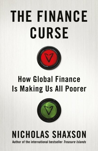Nicholas Shaxson - Finance Curse, E-bok