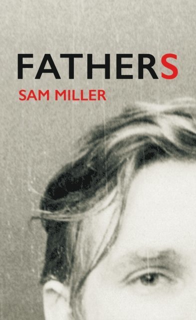 Sam Miller - Fathers, E-bok