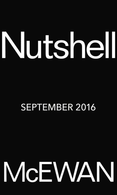 Ian McEwan - Nutshell, E-bok