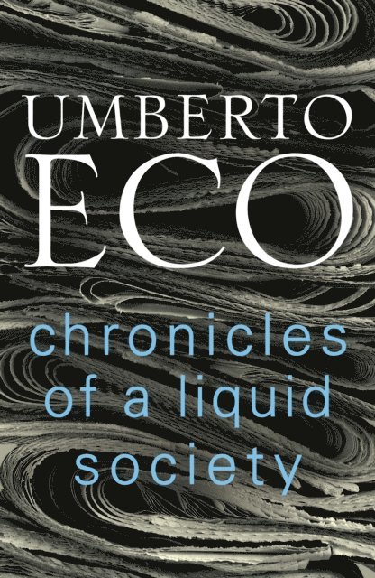 Umberto Eco - Chronicles of a Liquid Society, E-bok
