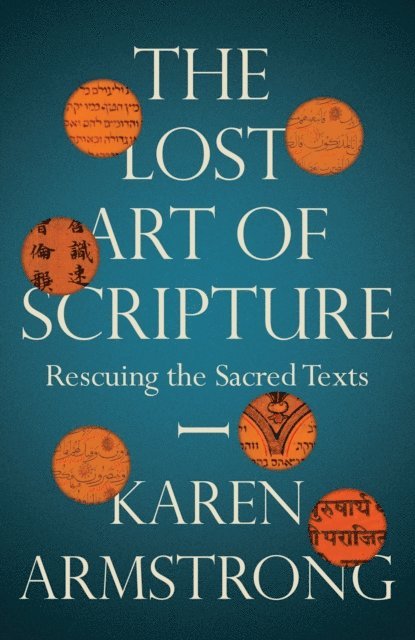 Karen Armstrong - Lost Art of Scripture, E-bok