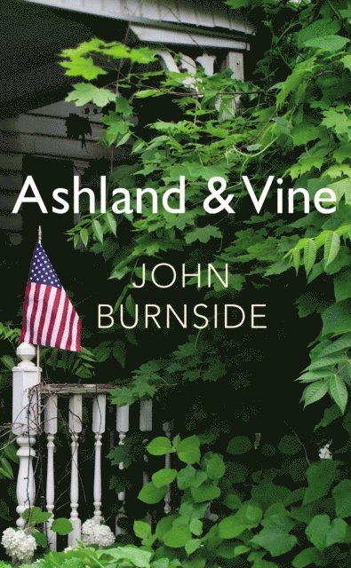 John Burnside - Ashland & Vine, E-bok