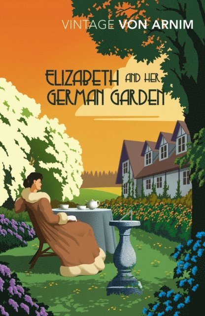 Elizabeth Von Arnim - Elizabeth and her German Garden, E-bok