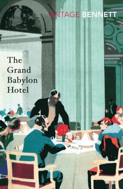 Arnold Bennett - Grand Babylon Hotel, E-bok