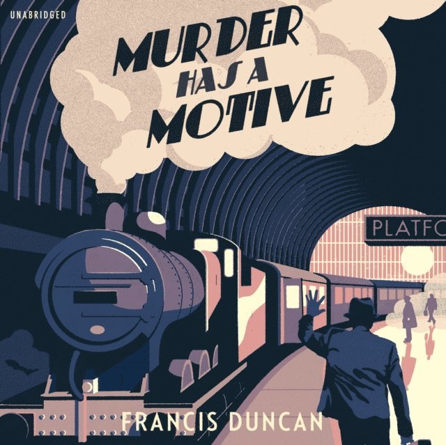 Francis Duncan - Murder has a Motive, Ljudbok