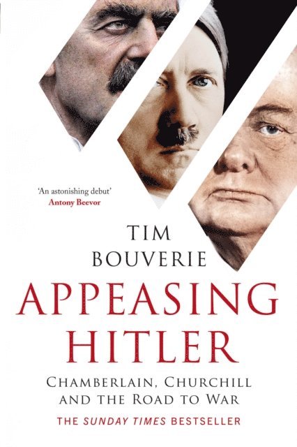 Tim Bouverie - Appeasing Hitler, E-bok