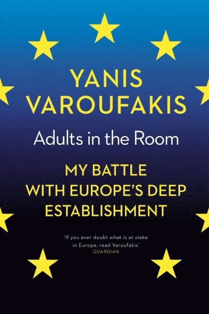 Yanis Varoufakis - Adults In The Room, E-bok