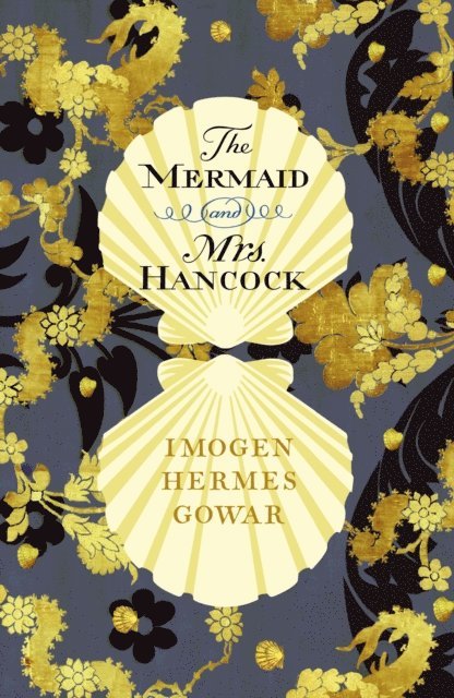 Imogen Hermes Gowar - Mermaid and Mrs Hancock, E-bok