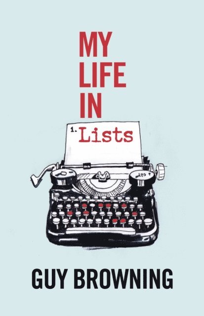Guy Browning - My Life in Lists, E-bok