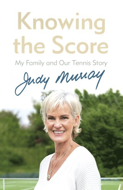 Judy Murray - Knowing the Score, E-bok. Tillgänglighet: Lägg i varukorg
