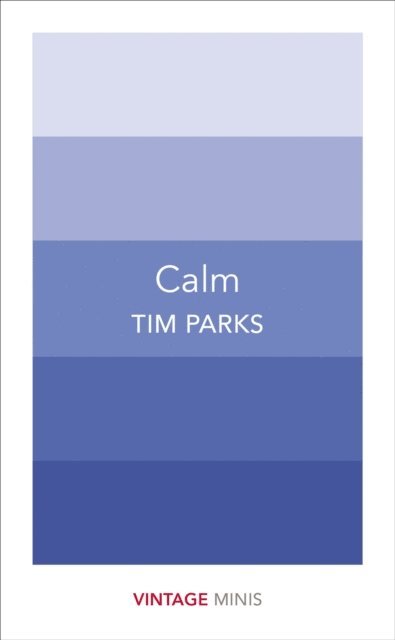 Tim Parks - Calm, E-bok