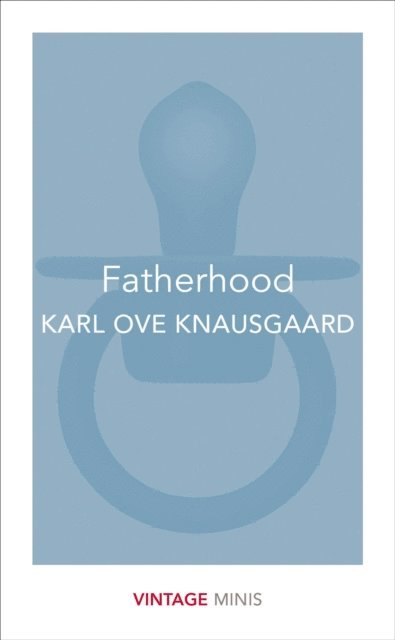 Karl Ove Knausgaard - Fatherhood, E-bok