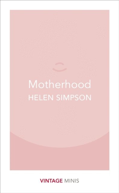 Helen Simpson - Motherhood, E-bok