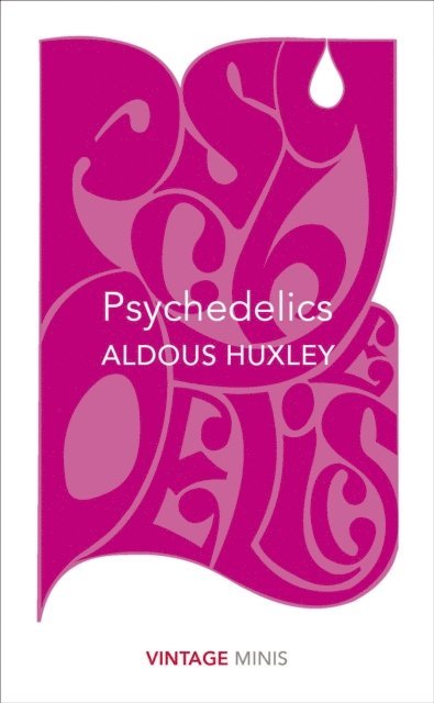 Aldous Huxley - Psychedelics, E-bok