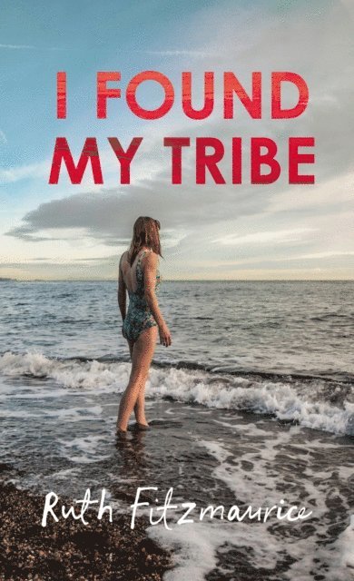 Ruth Fitzmaurice - I Found My Tribe, Ljudbok. Tillgänglighet: Lägg i varukorg