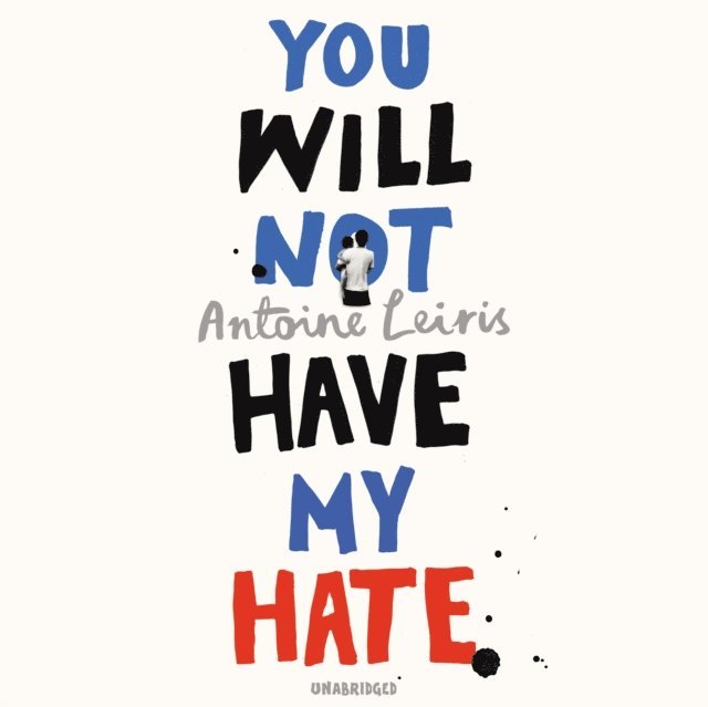 Antoine Leiris - You Will Not Have My Hate, Ljudbok