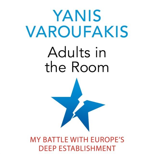 Yanis Varoufakis - Adults In The Room, Ljudbok