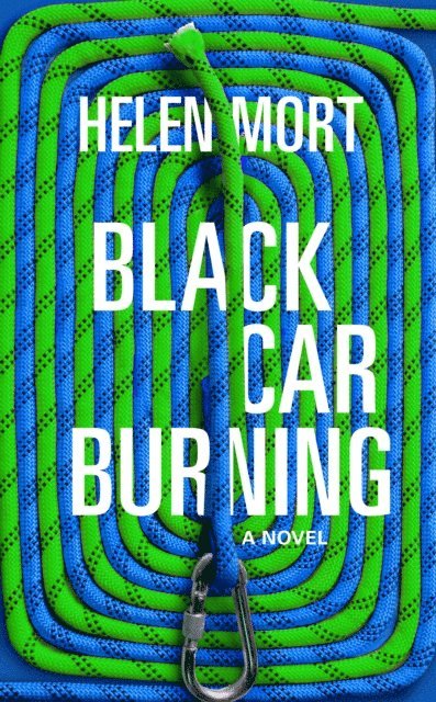 Helen Mort - Black Car Burning, E-bok