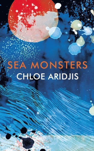 Chloe Aridjis - Sea Monsters, E-bok