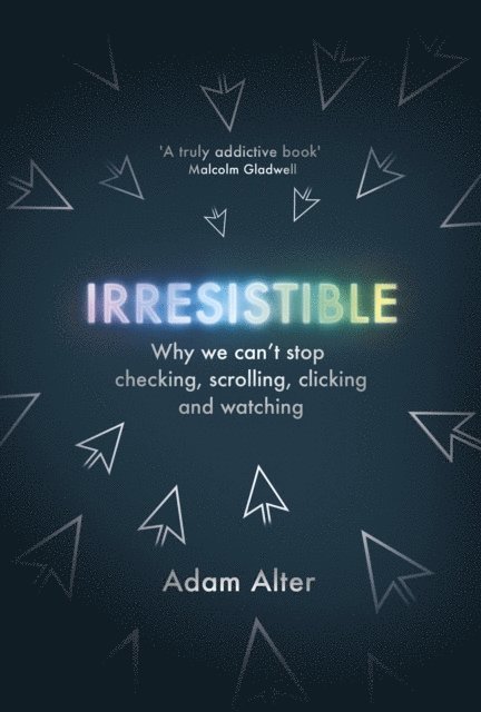 Adam Alter - Irresistible, Ljudbok
