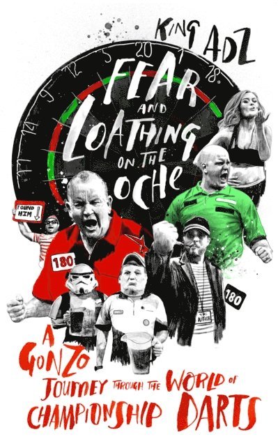 King ADZ - Fear and Loathing on the Oche, E-bok