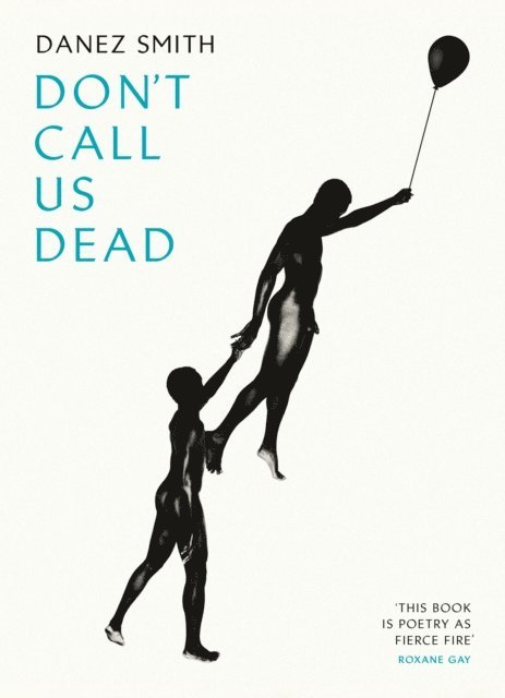 Danez Smith - Don't Call Us Dead, E-bok