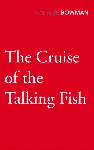 W E Bowman - Cruise of the Talking Fish, E-bok
