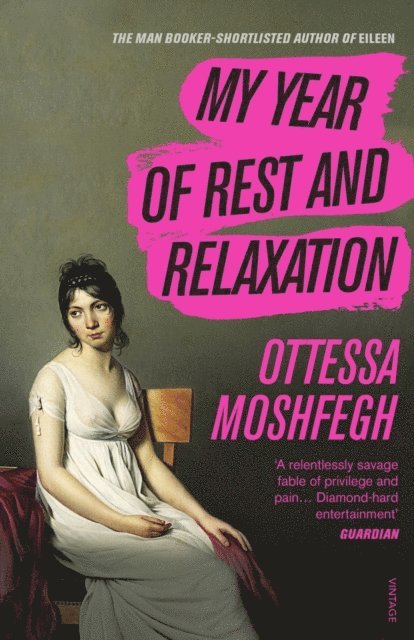 Ottessa Moshfegh - My Year of Rest and Relaxation, E-bok