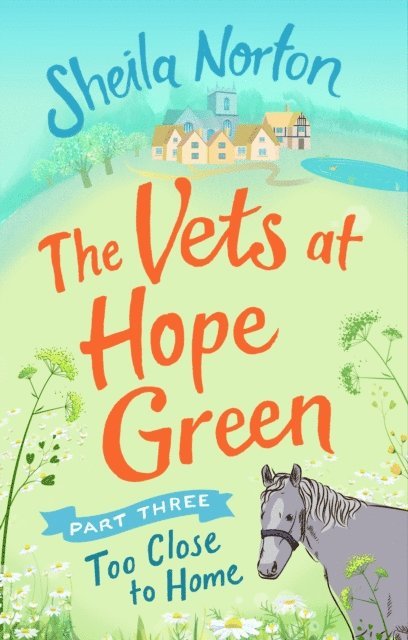 Sheila Norton - Vets at Hope Green: Part Three, E-bok