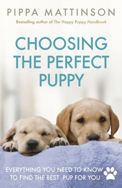 Pippa Mattinson - Choosing the Perfect Puppy, E-bok