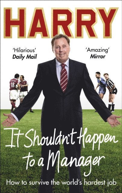 Harry Redknapp - It Shouldn’t Happen to a Manager, E-bok