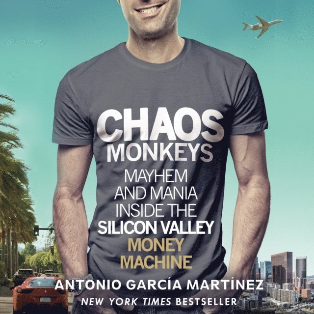 Antonio Garcia Martinez - Chaos Monkeys, Ljudbok