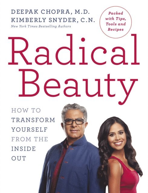Deepak Chopra, Kimberly Snyder - Radical Beauty, E-bok