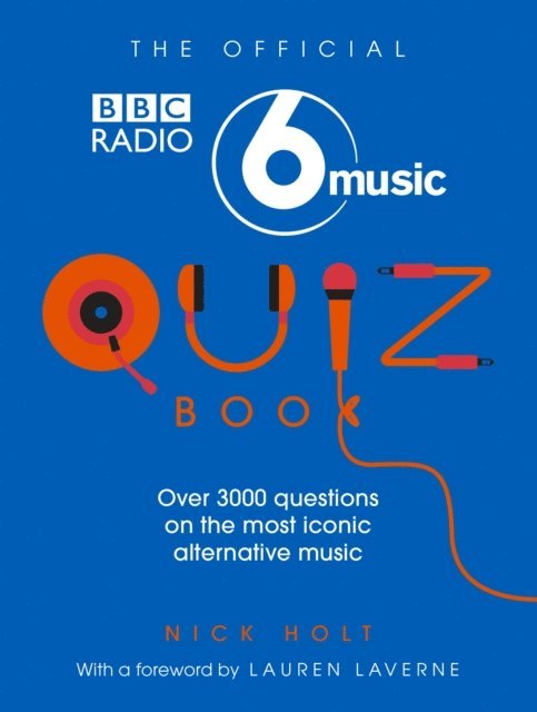 Nick Holt - Official Radio 6 Music Quiz Book, E-bok