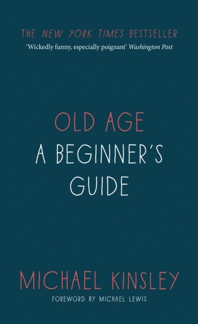 Michael Kinsley - Old Age, E-bok