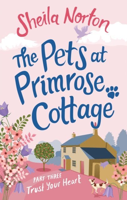Sheila Norton - Pets at Primrose Cottage: Part Three Trust Your Heart, E-bok. Tillgänglighet: Lägg i varukorg