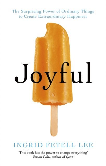 Ingrid Fetell Lee - Joyful, E-bok