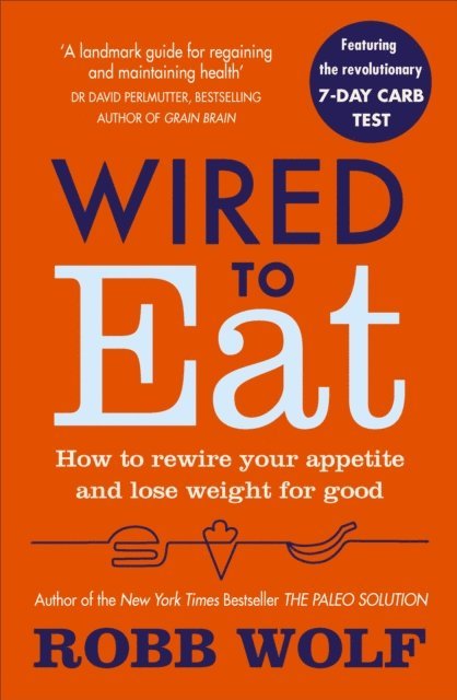 Robb Wolf - Wired to Eat, E-bok