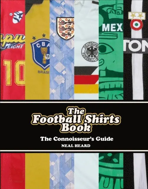 Neal Heard - Football Shirts Book, E-bok. Tillgänglighet: Lägg i varukorg