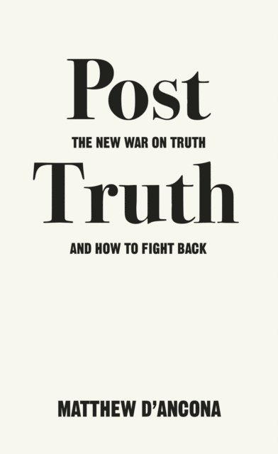 Matthew d'Ancona - Post-Truth, E-bok