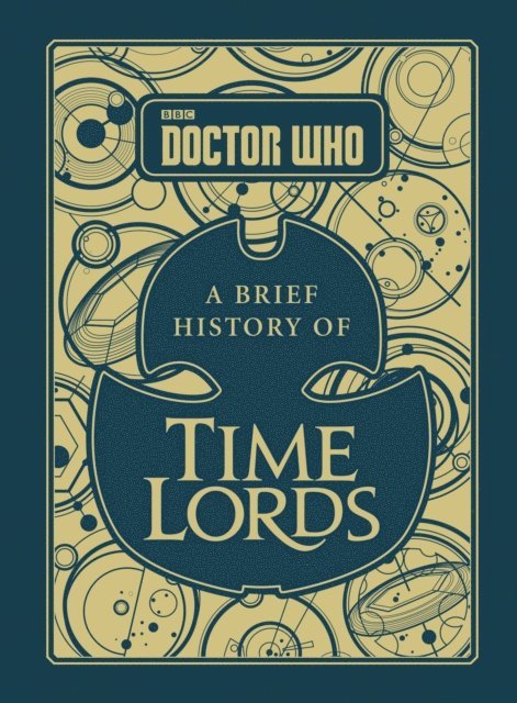 Steve Tribe - Doctor Who: A Brief History of Time Lords, E-bok