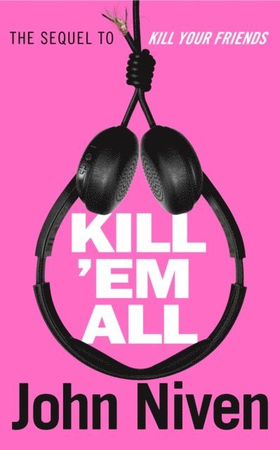John Niven - Kill ’Em All, E-bok